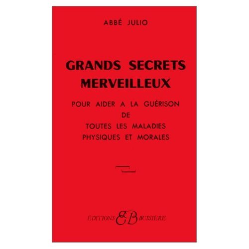 9780320039553: Grands Secrets merveilleux : Pour aider a la guerison de toutes les maladies physiques et morales (French Edition)