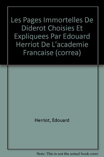 9780320050473: Les Pages Immortelles De Diderot Choisies Et Expliquees Par Edouard Herriot De L'academie Francaise (correa)