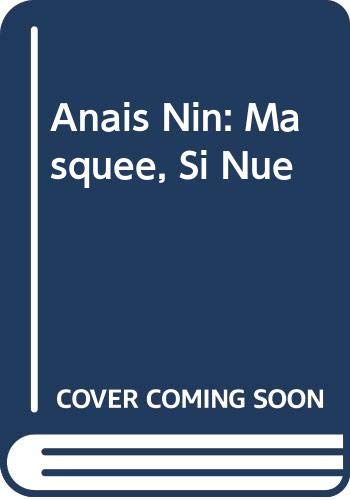 9780320052286: Anais Nin: Masquee, Si Nue