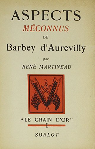 Beispielbild fr Aspects Meconnus De Barbey D'aurevilly Martineau, R. zum Verkauf von JLG_livres anciens et modernes