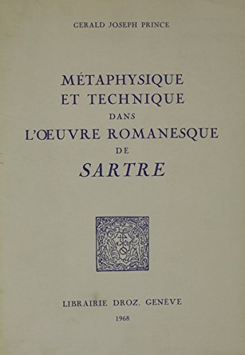 Stock image for Metaphysique Et Technique Dans L'oeuvre Romanesque De Sartre (French Edition) for sale by Alplaus Books
