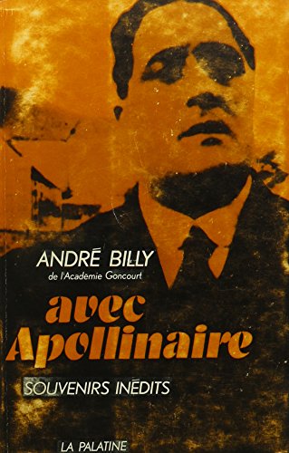 Imagen de archivo de Avec Apollinaire: Souvenirs Inedits (French Edition) a la venta por WeSavings LLC