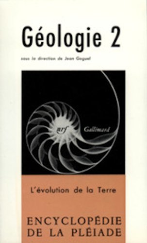 Stock image for Geologie 2 - L'evolution de la Terre (Encyclopedie de la Pleiade) (French Edition) for sale by Zubal-Books, Since 1961