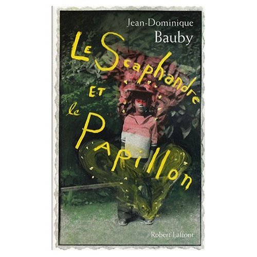 Stock image for Le Scaphandre et le Papillon (French original of The Diving Bell and the Butterfly) (French Edition) for sale by ThriftBooks-Dallas