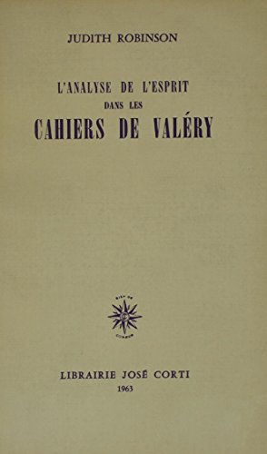 L'analyse de L'esprit dans Les Cahiers de Valery (9780320061134) by Robinson, Judith