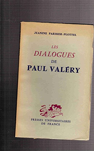 Les Dialogues De Paul Valery/the Dialogues Of Paul Valery (French Edition) (9780320061233) by Parisier-Plottel, Jeanine