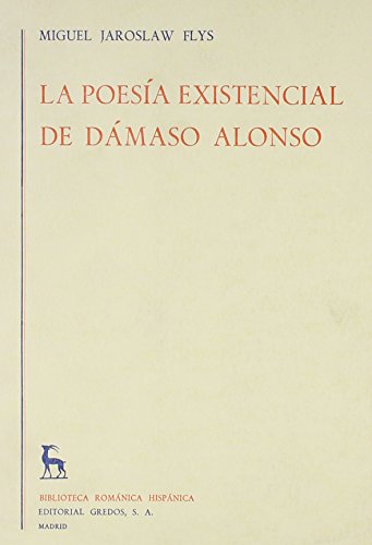 Imagen de archivo de La Poesia Existencial De Damaso Alonso/the Existential Poems Of Damaso Alonso a la venta por Doss-Haus Books