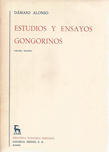 Estudios y ensayos gongorinos / Studies and Trials Gongoristic (Spanish Edition) - Damaso Alonso