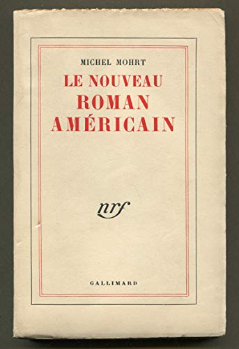 Le Nouveau Roman Americain (French Edition) (9780320062681) by Mohrt, Michel