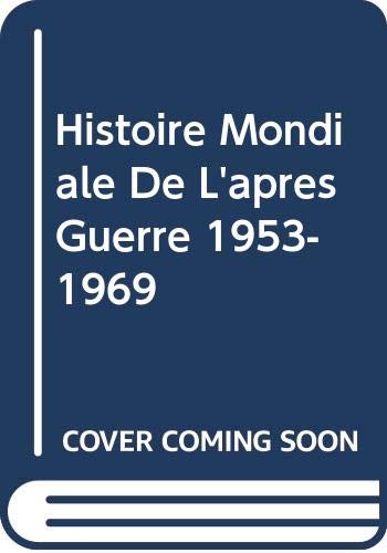 9780320063435: Histoire Mondiale De L'apres Guerre 1953-1969: 2