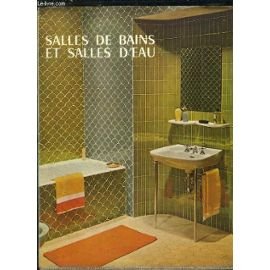 Beispielbild fr Salles De Bains Et Salles D'eau zum Verkauf von Librairie Theatrum Mundi