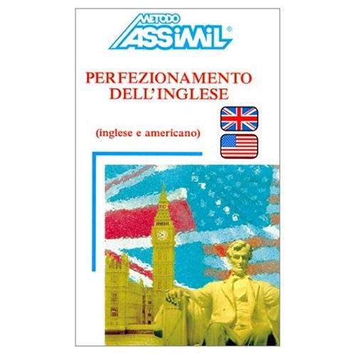 Assimil Language Courses: Perfezionamente dell'Inglese - Intermediate/Advanced English for Italian Speakers - Book and 4 Audio Compact Discs (Italian Edition) (9780320067969) by Assimil