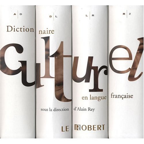 Dictionnaire culturel en langue francaise: Coffret 4 volumes (French Edition) (9780320068645) by Dictionnaires Robert
