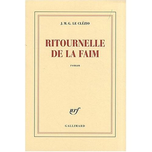 Ritournelle de la Faim (Nobel Prize Literature 2008) (French Edition) (9780320070136) by J.M.G. Le Clezio