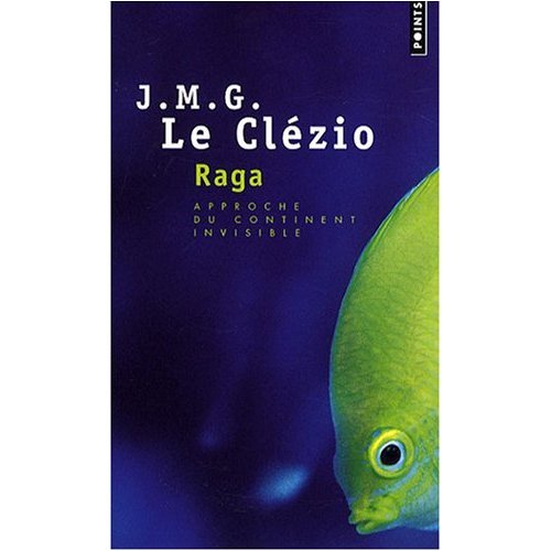 9780320070150: Raga : Approche du Continent Invisible (Nobel Prize Literature 2008) (French Edition)