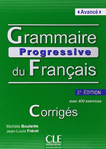 9780320070518: Grammaire progressive du francais, niveau avance : Corriges (French Edition)