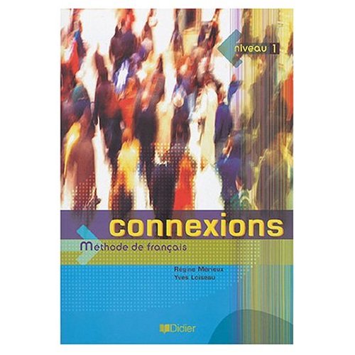 Stock image for Connexions : Method de Francais : Niveau 1 (French Edition) for sale by The Book Cellar, LLC