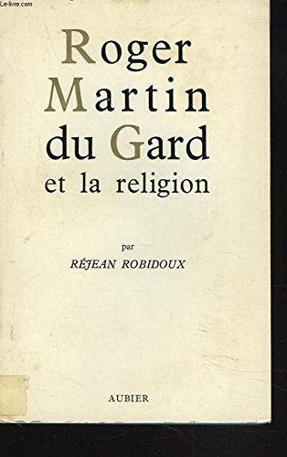 Stock image for ROGER MARTIN DU GARD ET LA RELIGION for sale by LIVREAUTRESORSAS