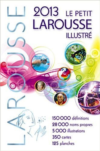 9780320079535: Petit Larousse Illustre 2013 Edition (French Edition)