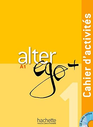 9780320083747: Alter Ego + 1 : Cahier d'activits + CD Audio (French Edition)