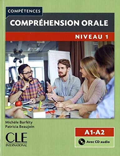 

Compréhension orale niveau 1 A1-A2 avec CD audio Competences (French Edition)