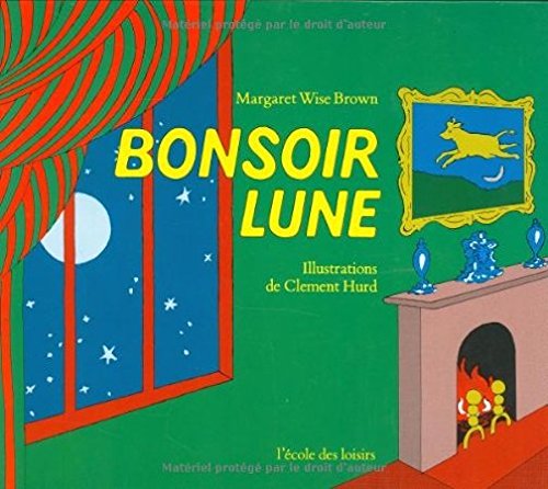9780320088377: Bonsoir lune [ Goodnight Moon ] Hardcover (French Edition)