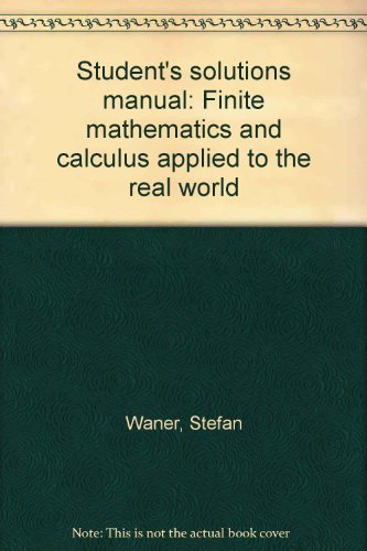 Stock image for Students solutions manual: Finite mathematics and calculus applied to for sale by Hawking Books