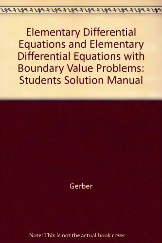 Elementary Differential Equations and Elementary Differential Equations with Boundary Value Problems: Students Solution Manual (9780321004611) by [???]