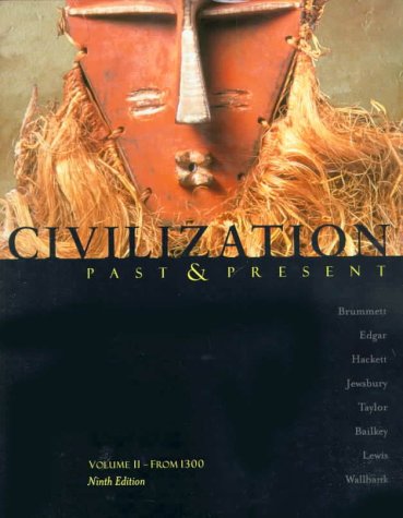 Stock image for Civilization Past & Present, Volume Ii: From 1300, Chapters 14-36 -- Begins With The Renaissance (9t ; 9780321005335 ; 0321005333 for sale by APlus Textbooks