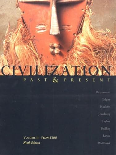 Stock image for Civilization Past & Present, Volume Ii: From 1300, Chapters 14-36 -- Begins With The Renaissance (9t ; 9780321005335 ; 0321005333 for sale by APlus Textbooks