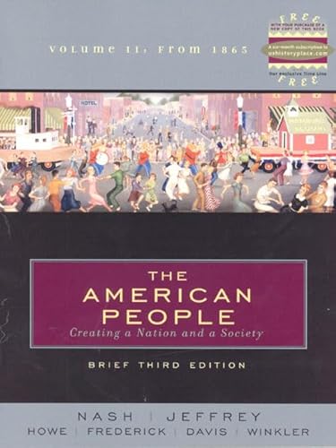 Beispielbild fr The American People: Creating A Nation and a Society Brief, Volume II: From 1865 (Chapters 16-30) (3rd Edition) zum Verkauf von SecondSale