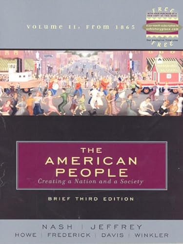 Imagen de archivo de The American People: Creating A Nation and a Society Brief, Volume II: From 1865 (Chapters 16-30) (3rd Edition) a la venta por SecondSale