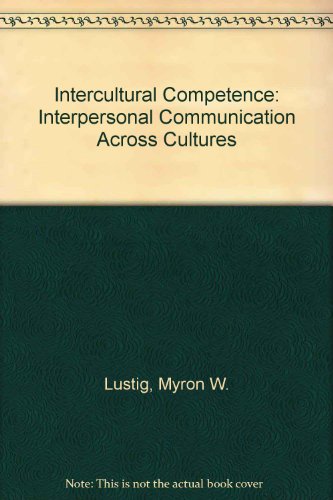 9780321006134: Intercultural Competence: Interpersonal Communication Across Cultures