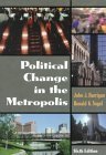 Beispielbild fr Political Change in the Metropolis (6th Edition) zum Verkauf von Half Price Books Inc.