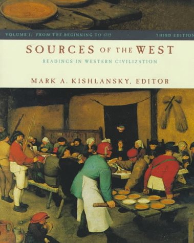 Sources of the West: Readings in Western Civilization : From the Beginning to 1715 (9780321011350) by Kishlansky, Mark