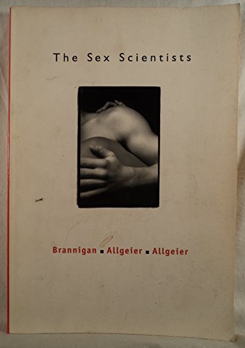 The Sex Scientists (9780321011398) by Brannigan, Gary G.; Allgeier, Elizabeth Rice; Allegeier, Richard