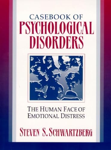9780321011718: Casebook of Psychological Disorders: The Human Face of Emotional Distress