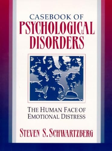 Imagen de archivo de Casebook of Psychological Disorders : The Human Face of Emotional Distress a la venta por Better World Books