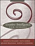 Creative Intelligence for School (9780321012302) by Wendy M. Williams; Faith Markle; Robert J. Sternberg; Melanie Brigockas