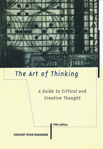 Stock image for The Art of Thinking: A Guide to Critical and Creative Thought for sale by WorldofBooks