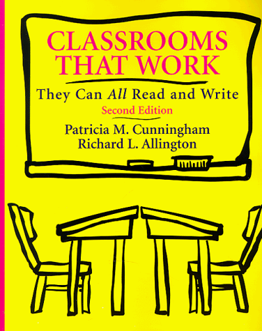 Classrooms That Work: They Can All Read and Write (2nd Edition) (9780321013392) by Cunningham, Patricia M.; Allington, Richard L.