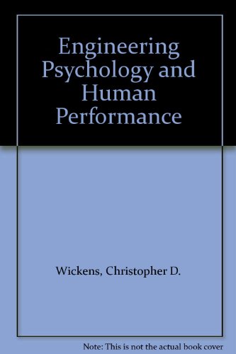 Engineering Psychology and Human Performance (9780321013439) by Wickens, Christopher D.; Hollands, Justin