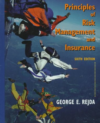 9780321014511: Principles of Risk Management and Insurance (Principles of Risk Management and Insurance, 6th ed)