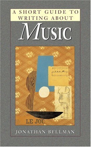 

A Short Guide to Writing About Music (Short Guides Series)