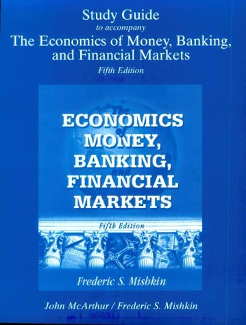 Stock image for The Economics of Money, Banking, and Financial Markets (Study Guide to 5th Edition) for sale by Bayside Books
