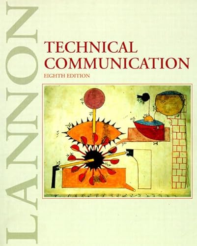 Technical Communication (8th Edition) (9780321023957) by John M. Lannon