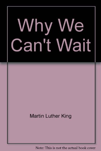 Why We Can't Wait (9780321026002) by Martin Luther King Jr.