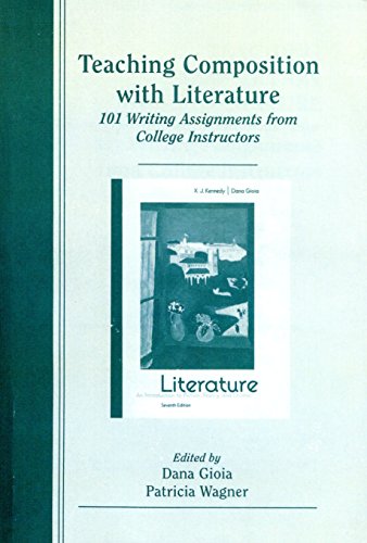 Beispielbild f�r Teaching Composition with Literature: 101 Writing Assignments for College Instructors (7th Edition) zum Verkauf von BooksRun