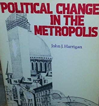 Imagen de archivo de Political Change In The Metropolis a la venta por Basement Seller 101