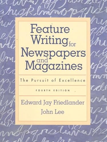 9780321034373: Feature Writing for Newspapers and Magazines: The Pursuit of Excellence